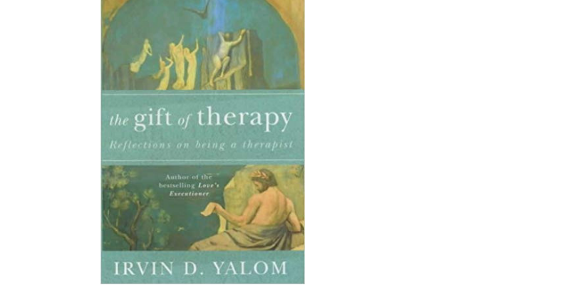 A short personal reflection on Yalom's Gift of Therapy